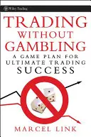 Scambiare senza giocare d'azzardo - Trading Without Gambling