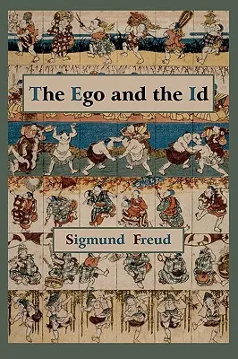 L'Io e l'Es - Testo della prima edizione - The Ego and the Id - First Edition Text