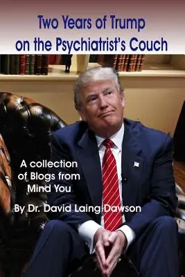 Due anni di Trump sul lettino dello psichiatra - Two Years of Trump on the Psychiatrist's Couch