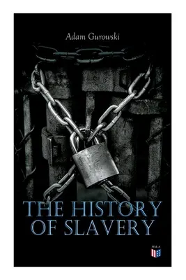 Storia della schiavitù: Dall'Egitto e dai Romani alla schiavitù cristiana - Panoramica storica completa - The History of Slavery: From Egypt and the Romans to Christian Slavery -Complete Historical Overview