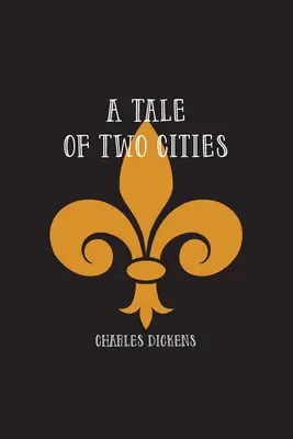 Racconto di due città: Storia della Rivoluzione francese - A Tale of Two Cities: A Story of the French Revolution