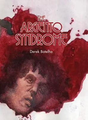 La sindrome di Argento (hardback) - The Argento Syndrome (hardback)