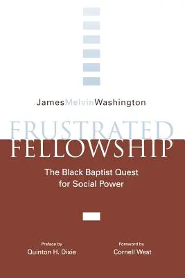 La fratellanza frustrata: La ricerca nera del potere sociale - Frustrated Fellowship: The Black Quest for Social Power