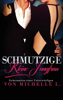 Schmutzige kleine Jungfrau: Liebesromane del cattivo ragazzo - Schmutzige kleine Jungfrau: Bad Boy Liebesromane