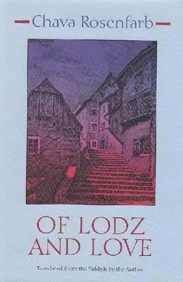 Di Lodz e dell'amore - Of Lodz and Love