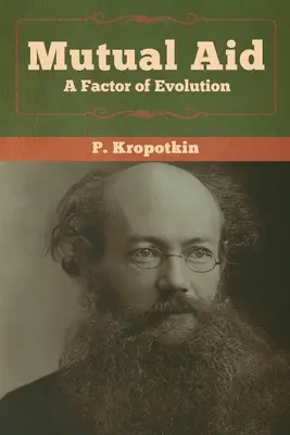 Il mutuo soccorso: Un fattore di evoluzione - Mutual Aid: A Factor of Evolution