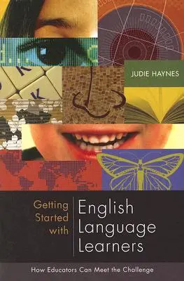 Iniziare con gli studenti di lingua inglese: Come gli educatori possono affrontare la sfida - Getting Started with English Language Learners: How Educators Can Meet the Challenge
