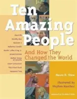 Dieci persone straordinarie: E come hanno cambiato il mondo - Ten Amazing People: And How They Changed the World