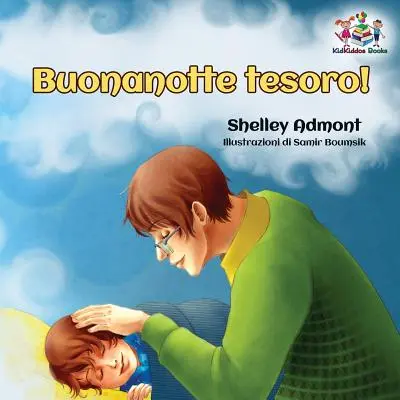 Buonanotte tesoro! (Libro italiano per bambini): Buonanotte, amore mio! - Libro italiano per bambini - Buonanotte tesoro! (Italian Book for Kids): Goodnight, My Love! - Italian children's book