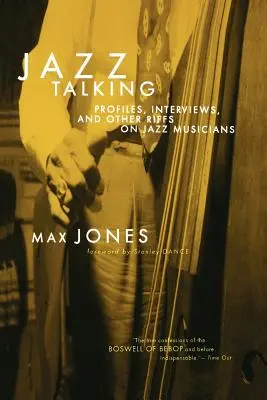 Il jazz che parla: Profili, interviste e altre storie di musicisti jazz - Jazz Talking: Profiles, Interviews, and Other Riffs on Jazz Musicians