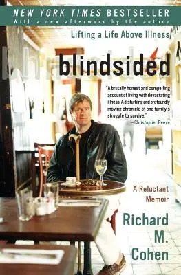 Accecati: Sollevare una vita al di sopra della malattia: Una memoria riluttante - Blindsided: Lifting a Life Above Illness: A Reluctant Memoir