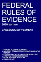 Regolamento federale delle prove; edizione 2020 (supplemento al manuale): Con note del Comitato Consultivo, nota esplicativa della Regola 502, rimandi interni, qu - Federal Rules of Evidence; 2020 Edition (Casebook Supplement): With Advisory Committee notes, Rule 502 explanatory note, internal cross-references, qu