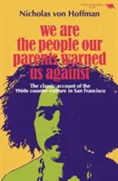 Noi siamo le persone da cui i nostri genitori ci hanno messo in guardia - We Are the People Our Parents Warned Us Against