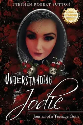 Capire Jodie: Diario di un'adolescente goth - Understanding Jodie: Journal of a Teenage Goth