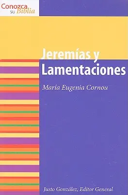 Jeremias y Lamentaciones: Geremia e le Lamentazioni - Jeremias y Lamentaciones: Jeremiah and Lamentations