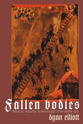 Corpi caduti: Inquinamento, sessualità e demonologia nel Medioevo - Fallen Bodies: Pollution, Sexuality, and Demonology in the Middle Ages