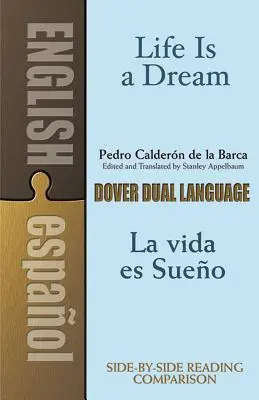 La vita è un sogno/La Vida Es Sueo: Un libro in doppia lingua - Life Is a Dream/La Vida Es Sueo: A Dual-Language Book