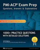 Preparazione all'esame PMI-ACP: Domande, risposte e spiegazioni - PMI-ACP Exam Prep: Questions, Answers, & Explanations