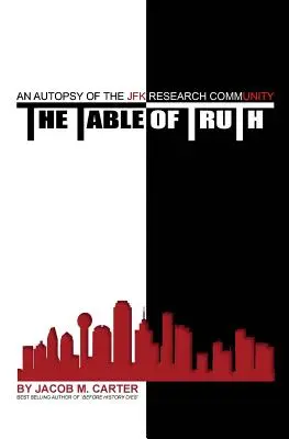 Il tavolo della verità: Un'autopsia della comunità di ricerca su JFK - The Table of Truth: An Autopsy of the JFK Research Community