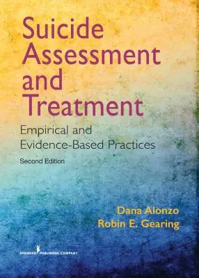 Valutazione e trattamento del suicidio: Pratiche empiriche e basate sull'evidenza - Suicide Assessment and Treatment: Empirical and Evidence-Based Practices