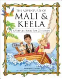 Le avventure di Mali e Keela: un libro di virtù per bambini - The Adventures of Mali and Keela: A Virtues Book for Children