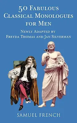 50 favolosi monologhi classici per uomini - 50 Fabulous Classical Monologues for Men