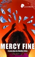 Mercy Fine: Presentazioni di Clean Break - Mercy Fine: Clean Break Presents