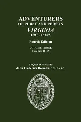 Avventurieri di borsa e di persona, Virginia, 1607-1624/5. Quarta edizione. Volume III, Famiglie R-Z - Adventurers of Purse and Person, Virginia, 1607-1624/5. Fourth Edition. Volume III, Families R-Z