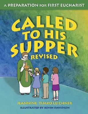 Chiamati alla Sua Cena: Una preparazione per il primo Eucaristia - Called to His Supper: A Preparation for First Eurcharist
