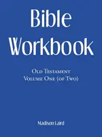 Libro di esercizi biblici: Antico Testamento Volume Uno (Di Due) - Bible Workbook: Old Testament Volume One (Of Two)