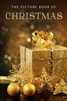 Il libro illustrato del Natale: Un libro regalo per pazienti di Alzheimer e anziani con demenza - The Picture Book of Christmas: A Gift Book for Alzheimer's Patients and Seniors with Dementia