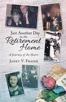 Un altro giorno in casa di riposo: Un viaggio nel cuore - Just Another Day in the Retirement Home: A Journey of the Heart