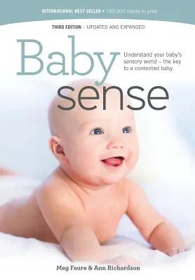 Il senso del bambino: Capire il mondo sensoriale del bambino: la chiave per un bambino felice - Baby sense: Understand your baby's sensory world - the key to a contented baby