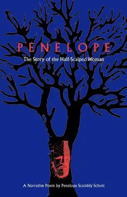 Penelope: La storia della donna mezza calva - Un poema narrativo - Penelope: The Story of the Half-Scalped Woman--A Narrative Poem