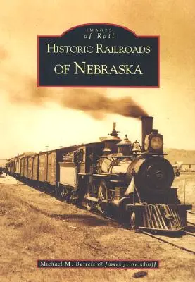 Ferrovie storiche del Nebraska - Historic Railroads of Nebraska