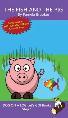 Il pesce e il maiale: (Passo 1) Libri sonori (decodificabili sistematici) Aiutano i lettori in via di sviluppo, compresi quelli con dislessia, a imparare a leggere - The Fish And The Pig: (Step 1) Sound Out Books (systematic decodable) Help Developing Readers, including Those with Dyslexia, Learn to Read