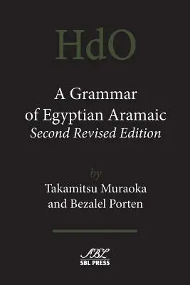 Grammatica dell'aramaico egiziano, seconda edizione riveduta - A Grammar of Egyptian Aramaic, Second Revised Edition