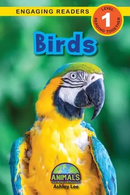 Uccelli: Animali che fanno la differenza! (Lettori coinvolgenti, livello 1) - Birds: Animals That Make a Difference! (Engaging Readers, Level 1)