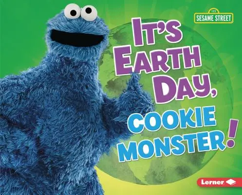 È la Giornata della Terra, Cookie Monster! - It's Earth Day, Cookie Monster!