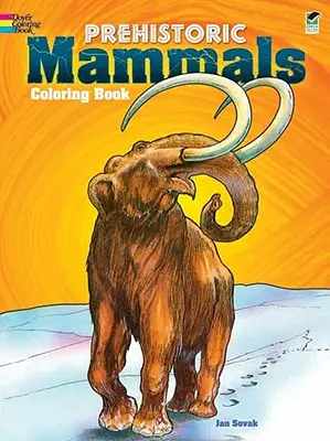 Libro da colorare sui mammiferi preistorici - Prehistoric Mammals Coloring Book