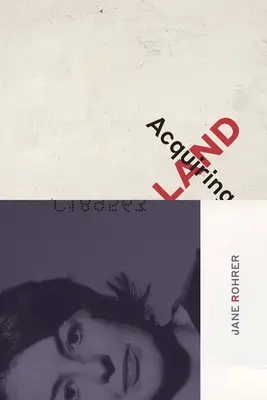 Acquisire la terra: Poesie tarde - Acquiring Land: Late Poems