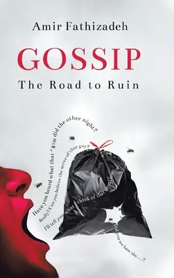 Pettegolezzi: La strada per la rovina - Gossip: The Road to Ruin