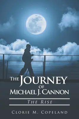 Il viaggio di Michael J. Cannon: l'ascesa - The Journey of Michael J. Cannon: The Rise
