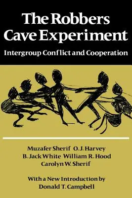 L'esperimento della grotta dei ladri: Conflitto e cooperazione tra gruppi. [Pubbl. orig. come Conflitto intergruppi e relazioni di gruppo]. - The Robbers Cave Experiment: Intergroup Conflict and Cooperation. [Orig. Pub. as Intergroup Conflict and Group Relations]
