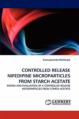 Microparticelle di nifedipina a rilascio controllato da acetato di amido - Controlled Release Nifedipine Microparticles from Starch Acetate