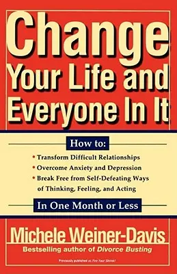 Ubah Hidup Anda dan Semua Orang di Dalamnya: Bagaimana Caranya: - Change Your Life and Everyone in It: How To: