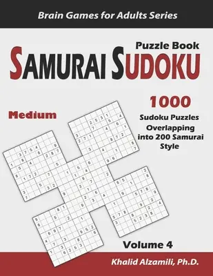 Libro di puzzle Sudoku Samurai: 1000 puzzle di Sudoku medio che si sovrappongono a 200 in stile Samurai - Samurai Sudoku Puzzle Book: 1000 Medium Sudoku Puzzles Overlapping into 200 Samurai Style