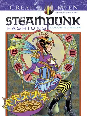 Libro da colorare di moda steampunk di Creative Haven - Creative Haven Steampunk Fashions Coloring Book