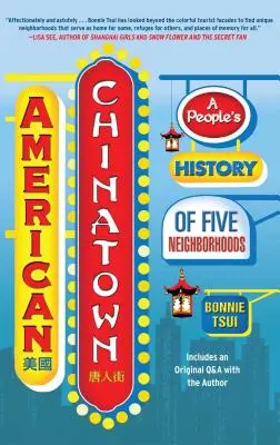 Chinatown americana: Una storia popolare di cinque quartieri - American Chinatown: A People's History of Five Neighborhoods