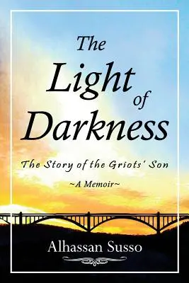 La luce delle tenebre: La storia del figlio dei Griot - The Light of Darkness: The Story of the Griots' Son
